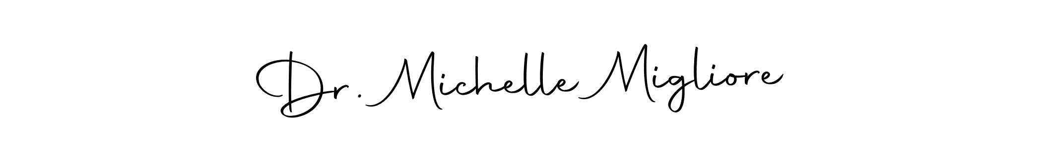 Design your own signature with our free online signature maker. With this signature software, you can create a handwritten (Autography-DOLnW) signature for name Dr. Michelle Migliore. Dr. Michelle Migliore signature style 10 images and pictures png