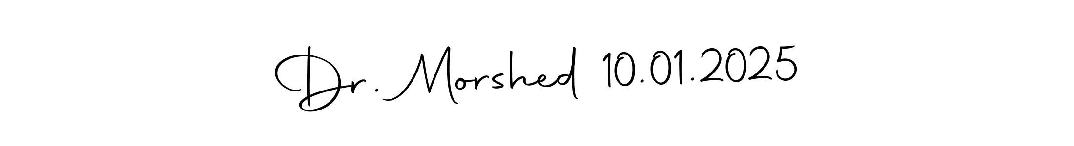 Also we have Dr. Morshed 10.01.2025 name is the best signature style. Create professional handwritten signature collection using Autography-DOLnW autograph style. Dr. Morshed 10.01.2025 signature style 10 images and pictures png