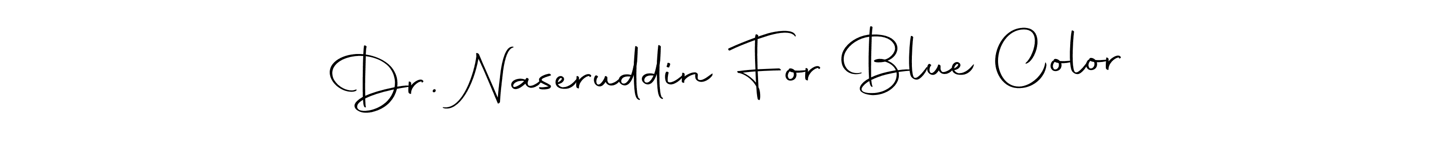 This is the best signature style for the Dr. Naseruddin For Blue Color name. Also you like these signature font (Autography-DOLnW). Mix name signature. Dr. Naseruddin For Blue Color signature style 10 images and pictures png