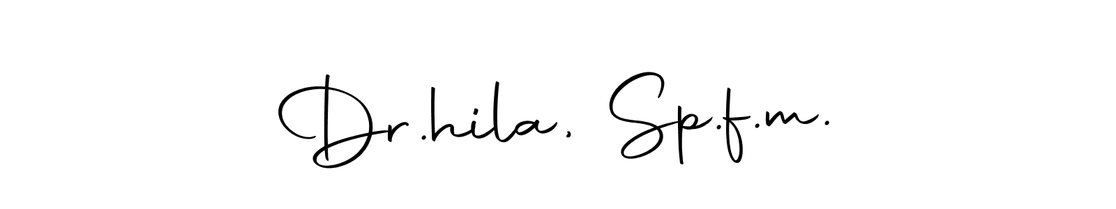 Autography-DOLnW is a professional signature style that is perfect for those who want to add a touch of class to their signature. It is also a great choice for those who want to make their signature more unique. Get Dr.hila, Sp.f.m. name to fancy signature for free. Dr.hila, Sp.f.m. signature style 10 images and pictures png