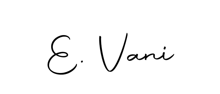 Check out images of Autograph of E. Vani name. Actor E. Vani Signature Style. Autography-DOLnW is a professional sign style online. E. Vani signature style 10 images and pictures png