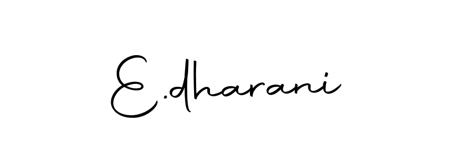Create a beautiful signature design for name E.dharani. With this signature (Autography-DOLnW) fonts, you can make a handwritten signature for free. E.dharani signature style 10 images and pictures png