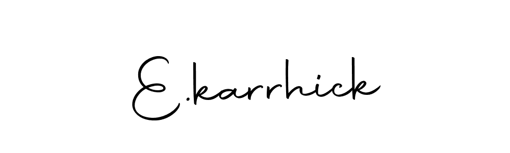 Make a beautiful signature design for name E.karrhick. With this signature (Autography-DOLnW) style, you can create a handwritten signature for free. E.karrhick signature style 10 images and pictures png