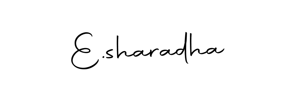 How to make E.sharadha signature? Autography-DOLnW is a professional autograph style. Create handwritten signature for E.sharadha name. E.sharadha signature style 10 images and pictures png