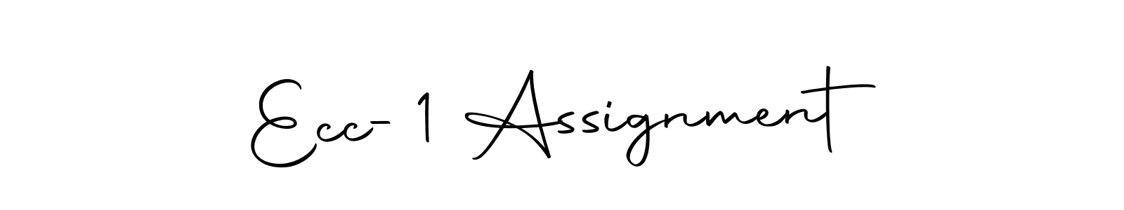 Also You can easily find your signature by using the search form. We will create Ecc-1 Assignment name handwritten signature images for you free of cost using Autography-DOLnW sign style. Ecc-1 Assignment signature style 10 images and pictures png