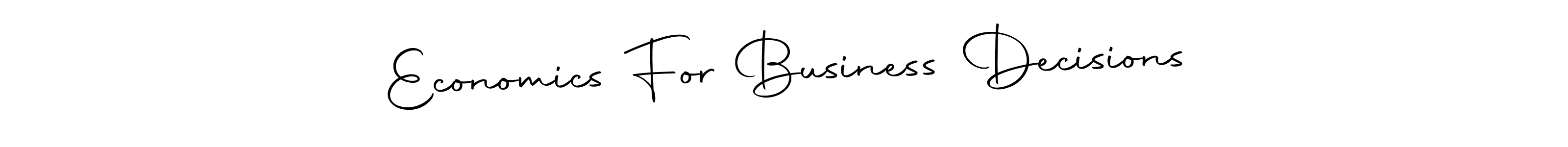 How to make Economics For Business Decisions name signature. Use Autography-DOLnW style for creating short signs online. This is the latest handwritten sign. Economics For Business Decisions signature style 10 images and pictures png