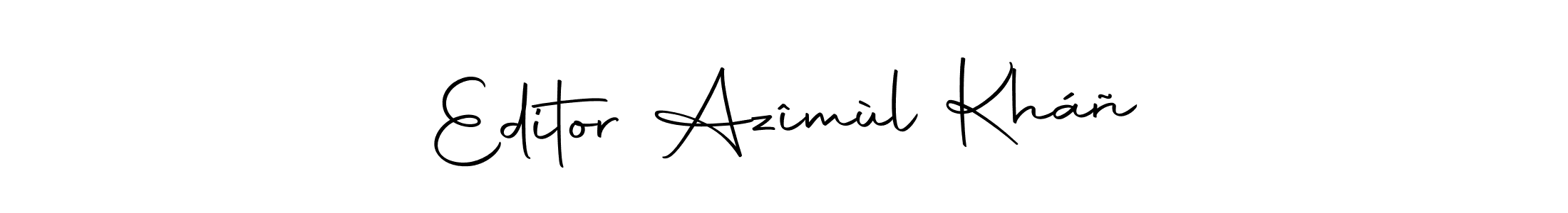 Design your own signature with our free online signature maker. With this signature software, you can create a handwritten (Autography-DOLnW) signature for name Editor Azîmùl Kháñ. Editor Azîmùl Kháñ signature style 10 images and pictures png