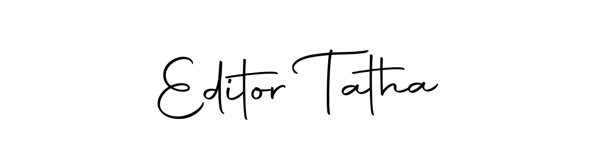 Make a short Editor Tatha signature style. Manage your documents anywhere anytime using Autography-DOLnW. Create and add eSignatures, submit forms, share and send files easily. Editor Tatha signature style 10 images and pictures png