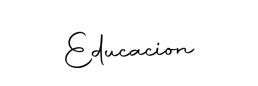 Create a beautiful signature design for name Educacion. With this signature (Autography-DOLnW) fonts, you can make a handwritten signature for free. Educacion signature style 10 images and pictures png