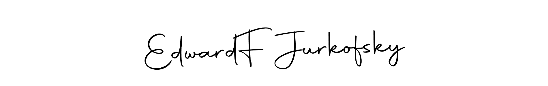 Edward  F Jurkofsky stylish signature style. Best Handwritten Sign (Autography-DOLnW) for my name. Handwritten Signature Collection Ideas for my name Edward  F Jurkofsky. Edward  F Jurkofsky signature style 10 images and pictures png