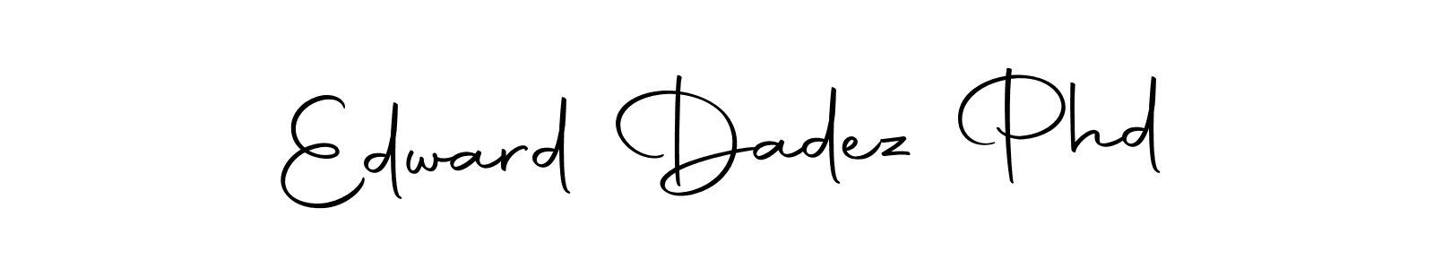 Make a beautiful signature design for name Edward Dadez Phd. With this signature (Autography-DOLnW) style, you can create a handwritten signature for free. Edward Dadez Phd signature style 10 images and pictures png