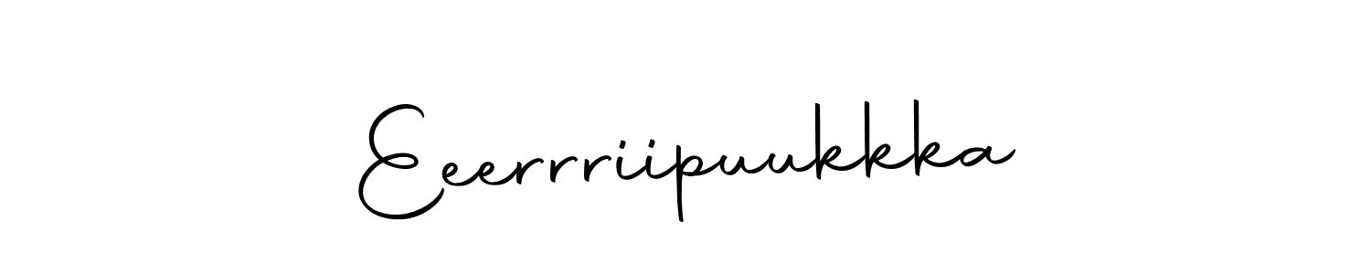 Also we have Eeerrriipuukkka name is the best signature style. Create professional handwritten signature collection using Autography-DOLnW autograph style. Eeerrriipuukkka signature style 10 images and pictures png