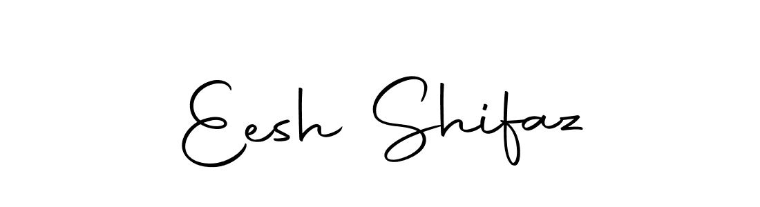 How to make Eesh Shifaz signature? Autography-DOLnW is a professional autograph style. Create handwritten signature for Eesh Shifaz name. Eesh Shifaz signature style 10 images and pictures png