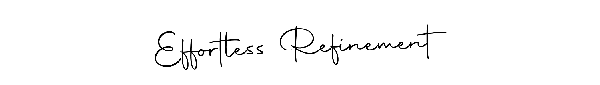 The best way (Autography-DOLnW) to make a short signature is to pick only two or three words in your name. The name Effortless Refinement include a total of six letters. For converting this name. Effortless Refinement signature style 10 images and pictures png
