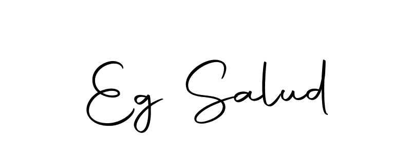 Create a beautiful signature design for name Eg Salud. With this signature (Autography-DOLnW) fonts, you can make a handwritten signature for free. Eg Salud signature style 10 images and pictures png