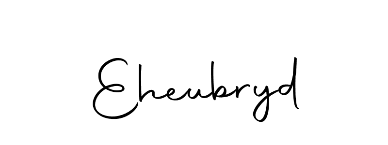 Design your own signature with our free online signature maker. With this signature software, you can create a handwritten (Autography-DOLnW) signature for name Eheubryd. Eheubryd signature style 10 images and pictures png