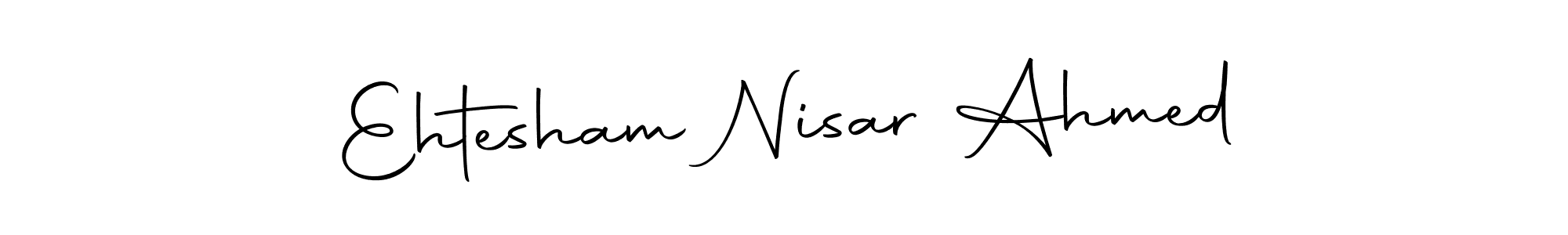 Design your own signature with our free online signature maker. With this signature software, you can create a handwritten (Autography-DOLnW) signature for name Ehtesham Nisar Ahmed. Ehtesham Nisar Ahmed signature style 10 images and pictures png