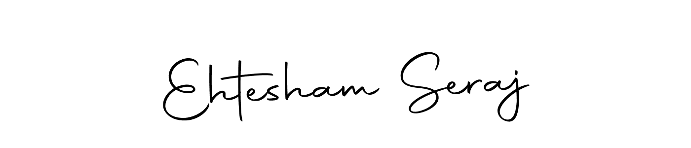 You should practise on your own different ways (Autography-DOLnW) to write your name (Ehtesham Seraj) in signature. don't let someone else do it for you. Ehtesham Seraj signature style 10 images and pictures png