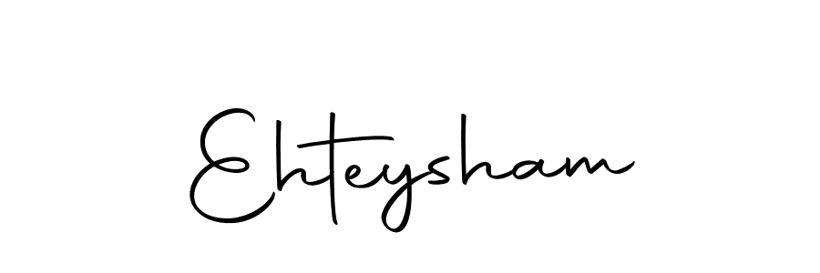 Create a beautiful signature design for name Ehteysham. With this signature (Autography-DOLnW) fonts, you can make a handwritten signature for free. Ehteysham signature style 10 images and pictures png