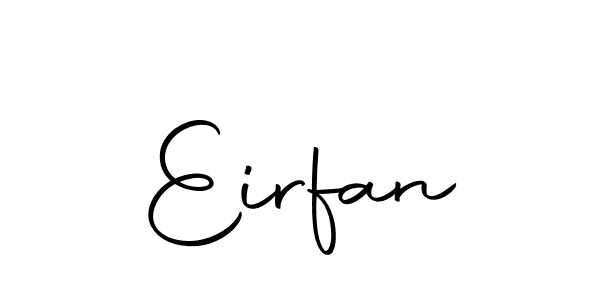 You should practise on your own different ways (Autography-DOLnW) to write your name (Eirfan) in signature. don't let someone else do it for you. Eirfan signature style 10 images and pictures png