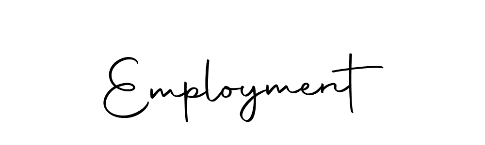 How to make Employment signature? Autography-DOLnW is a professional autograph style. Create handwritten signature for Employment name. Employment signature style 10 images and pictures png