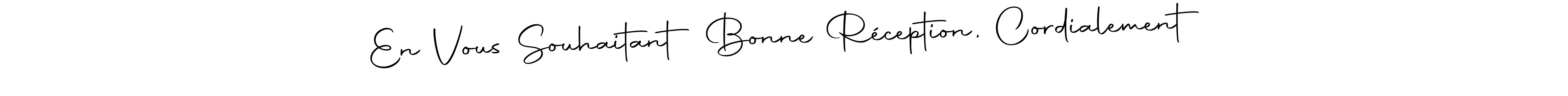 How to make En Vous Souhaitant Bonne Réception, Cordialement signature? Autography-DOLnW is a professional autograph style. Create handwritten signature for En Vous Souhaitant Bonne Réception, Cordialement name. En Vous Souhaitant Bonne Réception, Cordialement signature style 10 images and pictures png