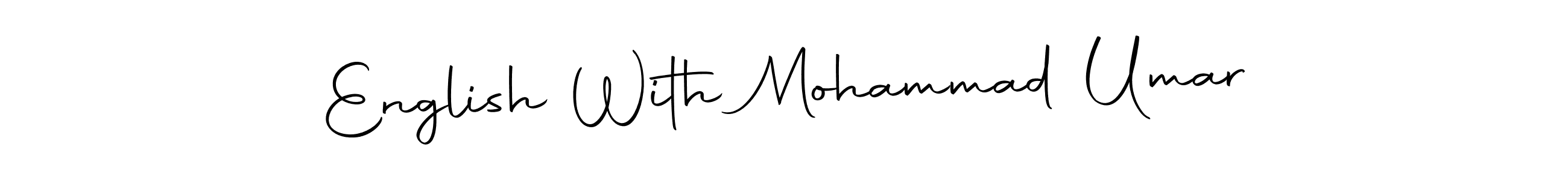 This is the best signature style for the English With Mohammad Umar name. Also you like these signature font (Autography-DOLnW). Mix name signature. English With Mohammad Umar signature style 10 images and pictures png