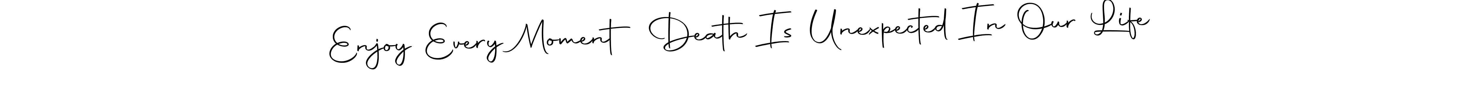 Best and Professional Signature Style for Enjoy Every Moment Death Is Unexpected In Our Life. Autography-DOLnW Best Signature Style Collection. Enjoy Every Moment Death Is Unexpected In Our Life signature style 10 images and pictures png