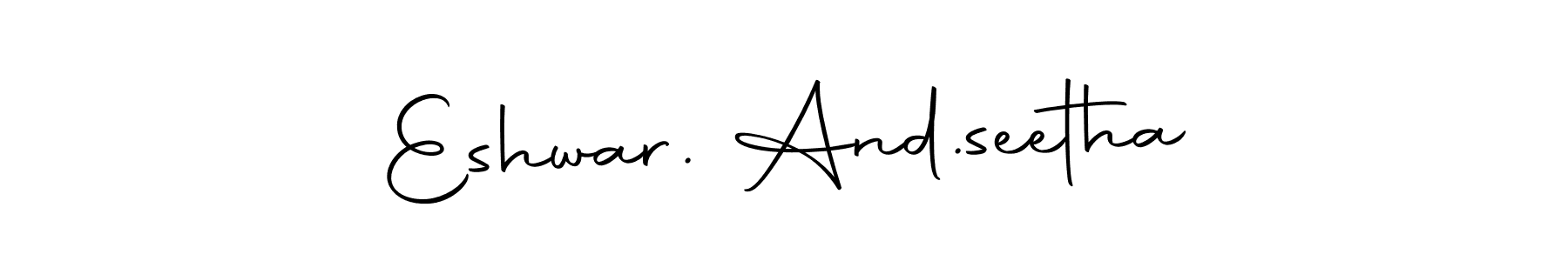 Make a beautiful signature design for name Eshwar. And.seetha. With this signature (Autography-DOLnW) style, you can create a handwritten signature for free. Eshwar. And.seetha signature style 10 images and pictures png