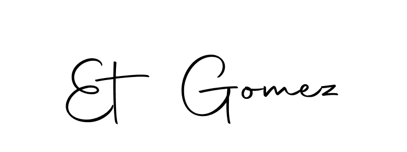 Also we have Et Gomez name is the best signature style. Create professional handwritten signature collection using Autography-DOLnW autograph style. Et Gomez signature style 10 images and pictures png