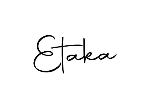 You should practise on your own different ways (Autography-DOLnW) to write your name (Etaka) in signature. don't let someone else do it for you. Etaka signature style 10 images and pictures png