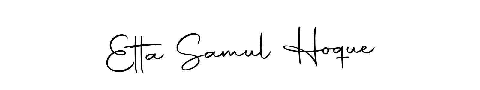 Etta Samul Hoque stylish signature style. Best Handwritten Sign (Autography-DOLnW) for my name. Handwritten Signature Collection Ideas for my name Etta Samul Hoque. Etta Samul Hoque signature style 10 images and pictures png