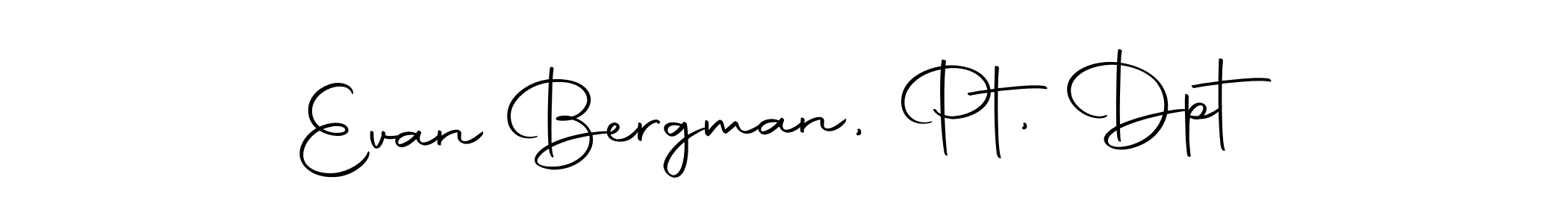 Make a beautiful signature design for name Evan Bergman, Pt, Dpt. With this signature (Autography-DOLnW) style, you can create a handwritten signature for free. Evan Bergman, Pt, Dpt signature style 10 images and pictures png