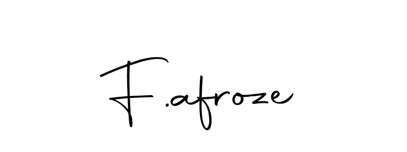 Create a beautiful signature design for name F.afroze. With this signature (Autography-DOLnW) fonts, you can make a handwritten signature for free. F.afroze signature style 10 images and pictures png