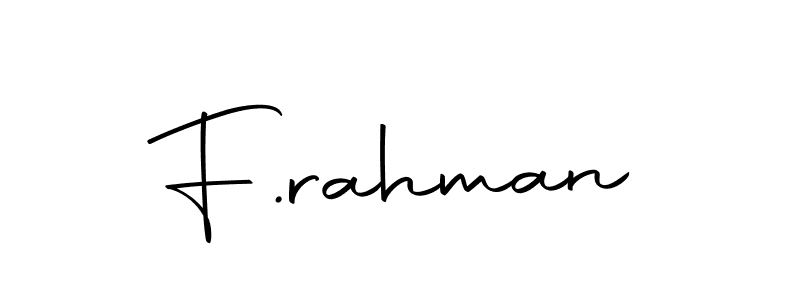 How to make F.rahman name signature. Use Autography-DOLnW style for creating short signs online. This is the latest handwritten sign. F.rahman signature style 10 images and pictures png