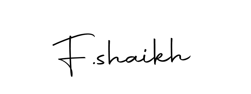 Design your own signature with our free online signature maker. With this signature software, you can create a handwritten (Autography-DOLnW) signature for name F.shaikh. F.shaikh signature style 10 images and pictures png