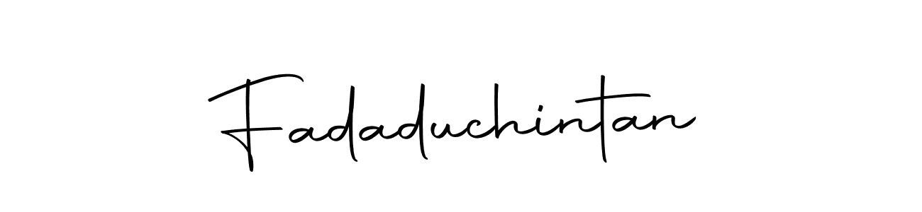 Create a beautiful signature design for name Fadaduchintan. With this signature (Autography-DOLnW) fonts, you can make a handwritten signature for free. Fadaduchintan signature style 10 images and pictures png