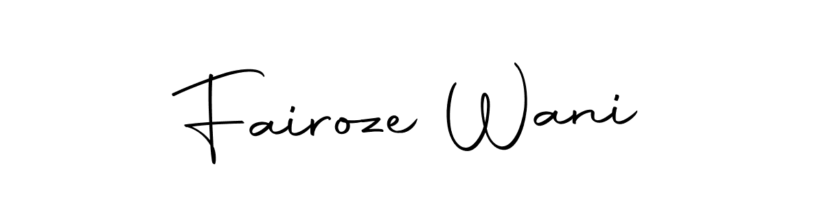 You should practise on your own different ways (Autography-DOLnW) to write your name (Fairoze Wani) in signature. don't let someone else do it for you. Fairoze Wani signature style 10 images and pictures png