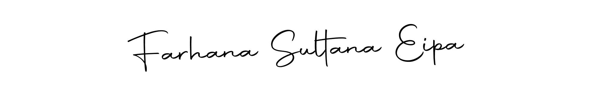 Make a short Farhana Sultana Eipa signature style. Manage your documents anywhere anytime using Autography-DOLnW. Create and add eSignatures, submit forms, share and send files easily. Farhana Sultana Eipa signature style 10 images and pictures png