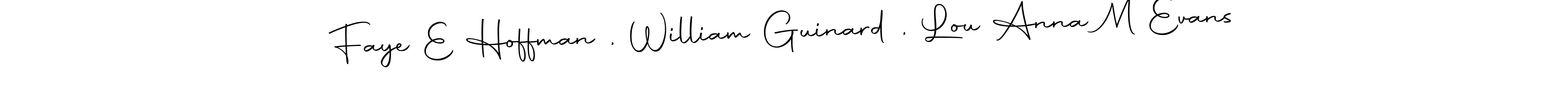 This is the best signature style for the Faye E Hoffman , William Guinard , Lou Anna M Evans name. Also you like these signature font (Autography-DOLnW). Mix name signature. Faye E Hoffman , William Guinard , Lou Anna M Evans signature style 10 images and pictures png