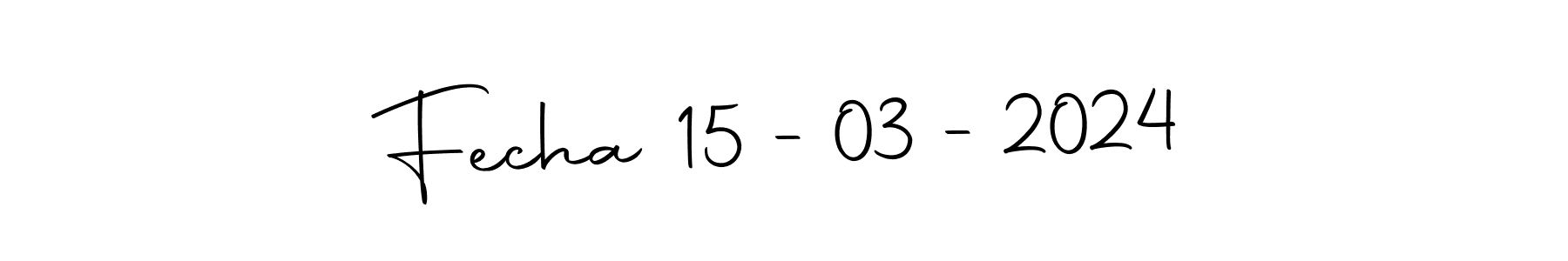 You should practise on your own different ways (Autography-DOLnW) to write your name (Fecha 15 -03 -2024) in signature. don't let someone else do it for you. Fecha 15 -03 -2024 signature style 10 images and pictures png