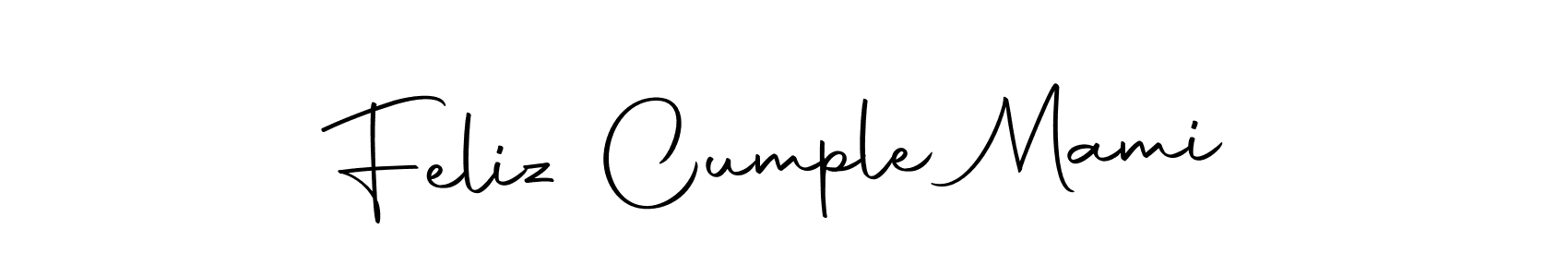 Use a signature maker to create a handwritten signature online. With this signature software, you can design (Autography-DOLnW) your own signature for name Feliz Cumple Mami. Feliz Cumple Mami signature style 10 images and pictures png