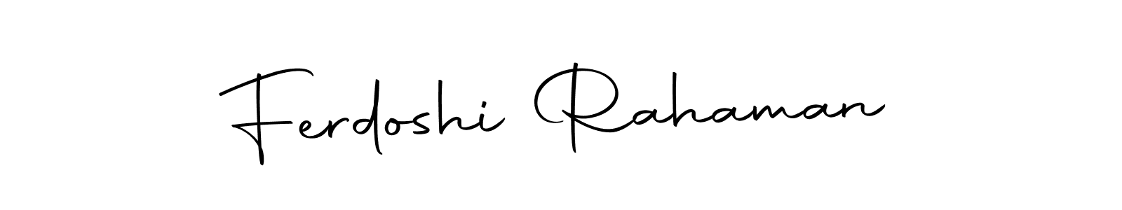 You should practise on your own different ways (Autography-DOLnW) to write your name (Ferdoshi Rahaman) in signature. don't let someone else do it for you. Ferdoshi Rahaman signature style 10 images and pictures png