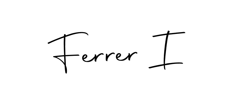 Make a beautiful signature design for name Ferrer I. With this signature (Autography-DOLnW) style, you can create a handwritten signature for free. Ferrer I signature style 10 images and pictures png