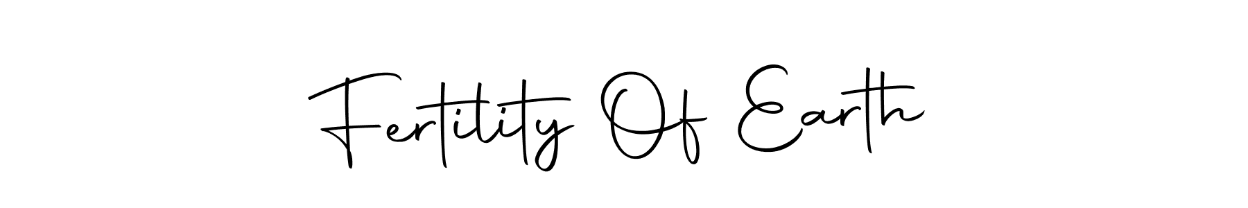 Fertility Of Earth stylish signature style. Best Handwritten Sign (Autography-DOLnW) for my name. Handwritten Signature Collection Ideas for my name Fertility Of Earth. Fertility Of Earth signature style 10 images and pictures png