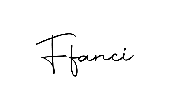 How to make Ffanci signature? Autography-DOLnW is a professional autograph style. Create handwritten signature for Ffanci name. Ffanci signature style 10 images and pictures png