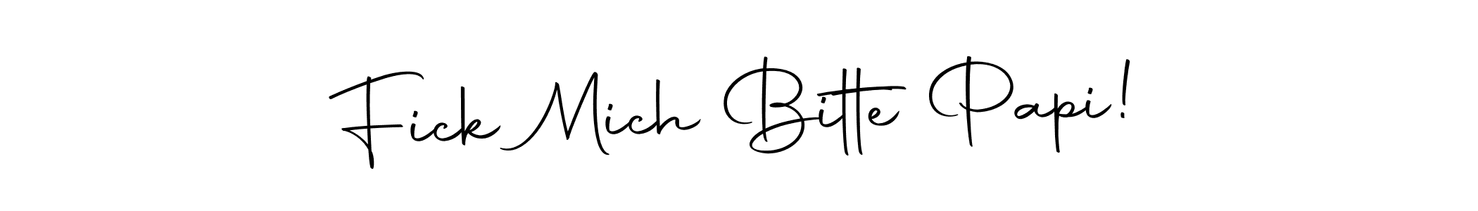 This is the best signature style for the Fick Mich Bitte Papi! name. Also you like these signature font (Autography-DOLnW). Mix name signature. Fick Mich Bitte Papi! signature style 10 images and pictures png
