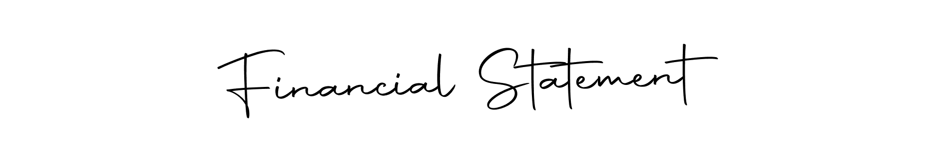 Design your own signature with our free online signature maker. With this signature software, you can create a handwritten (Autography-DOLnW) signature for name Financial Statement. Financial Statement signature style 10 images and pictures png