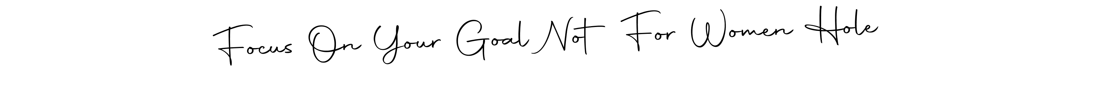 Once you've used our free online signature maker to create your best signature Autography-DOLnW style, it's time to enjoy all of the benefits that Focus On Your Goal Not For Women Hole name signing documents. Focus On Your Goal Not For Women Hole signature style 10 images and pictures png