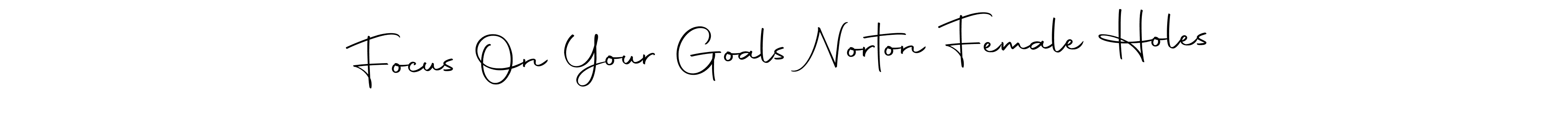 Make a beautiful signature design for name Focus On Your Goals Norton Female Holes. Use this online signature maker to create a handwritten signature for free. Focus On Your Goals Norton Female Holes signature style 10 images and pictures png